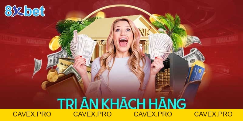 Chương Trình Khách Hàng Thân Thiết 8XBET Và Điểm Siêu Hot - Cavex