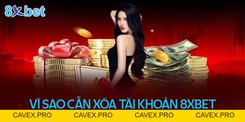 Hướng Dẫn Cách Xóa Tài Khoản 8XBET Vĩnh Viễn Đơn Giản - Cavex