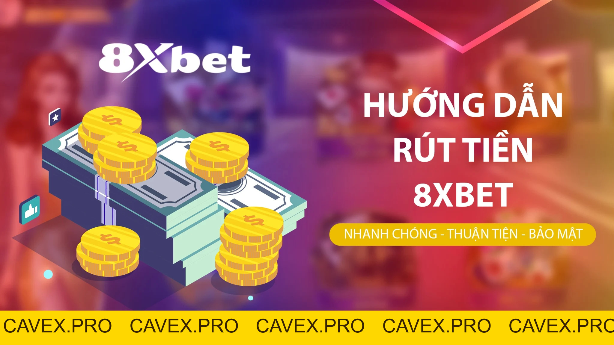 Hướng dẫn rút tiền 8xbet chi tiết nhanh chóng, an toàn - Cavex