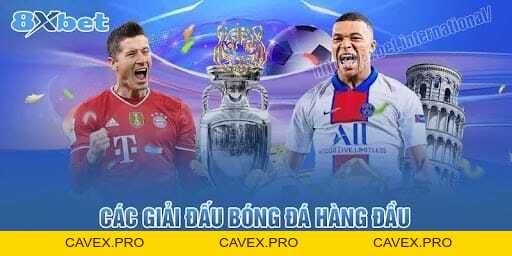 Các Giải Đấu Bóng Đá Hàng Đầu Để Đặt Cược Và Chiến Thắng Lớn - Cavex