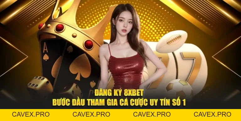 8XBET Casino - Sòng Bạc Uy Tín Với Hàng Trăm Trò Chơi - Cavex