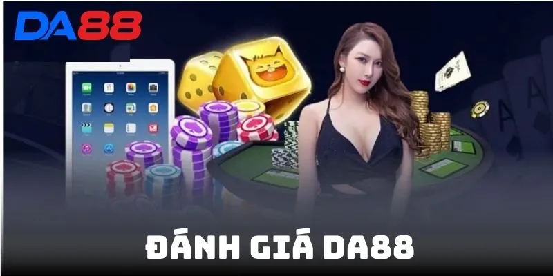 Đánh Giá DA88 - Khách Hàng Và Chuyên Gia Nói Gì Về Dịch Vụ? - Cavex