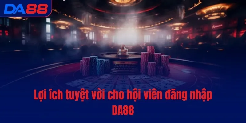Đăng nhập DA88 - Khởi đầu, chinh phục tiền tỷ mỗi ngày - Cavex