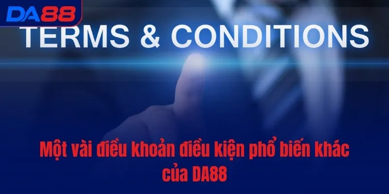 Điều khoản điều kiện - DA88 xây dựng nền tảng minh bạch - Cavex