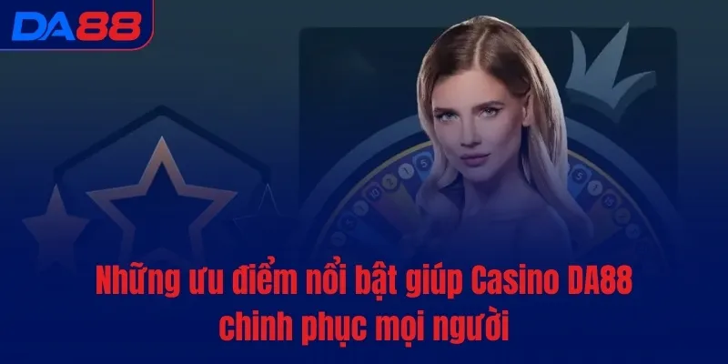 Casino DA88 - Tụ điểm cá cược trực tuyến đỉnh cao - Cavex