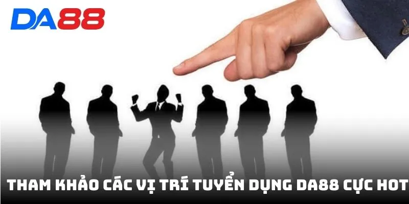 Tuyển Dụng DA88 - Tuyển Nhân Viên Lương Cao Ứng Tuyển Ngay - Cavex