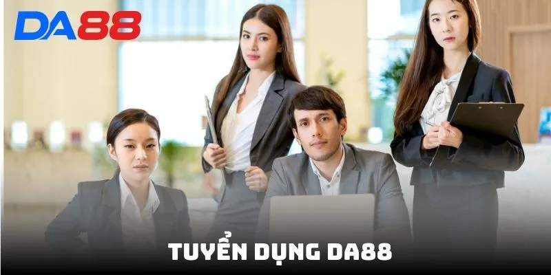 Tuyển Dụng DA88 - Tuyển Nhân Viên Lương Cao Ứng Tuyển Ngay - Cavex
