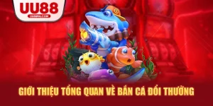 Bắn Cá UU88 – Săn Thưởng Cực Đỉnh Ngập Tràn Sự Kiện - Cavex