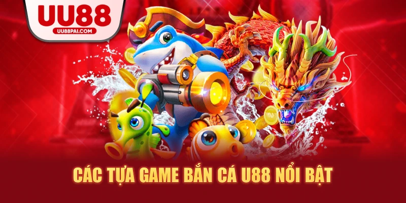 Bắn Cá UU88 – Săn Thưởng Cực Đỉnh Ngập Tràn Sự Kiện - Cavex