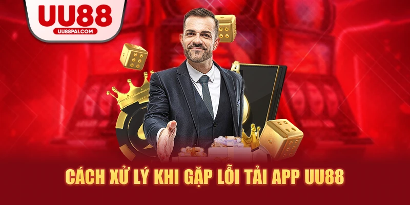 Tải App UU88 – Tiện Lợi Phù Hợp Cho Mọi Thiết Bị 2026 - Cavex
