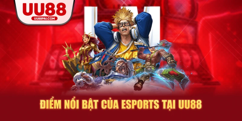 Đặt cược Esports – Sản phẩm thể thao ăn khách tại UU88 - Cavex