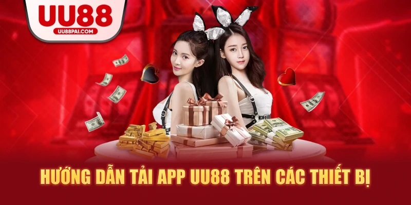Tải App UU88 – Tiện Lợi Phù Hợp Cho Mọi Thiết Bị 2026 - Cavex