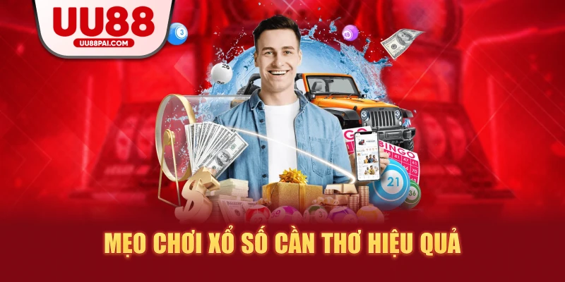 Xổ số Cần Thơ UU88: Nơi hội tụ của may mắn và cơ hội - Cavex