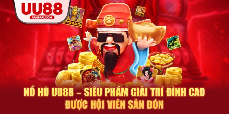Nổ Hũ U888 – Siêu Phẩm Giải Trí Đỉnh Cao Được Hội Viên Săn Đón - Cavex