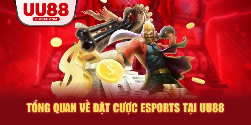 Đặt cược Esports – Sản phẩm thể thao ăn khách tại UU88 - Cavex