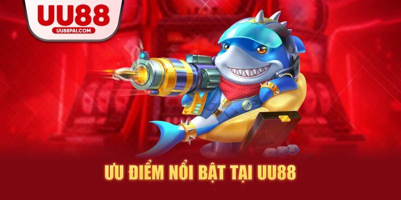 Bắn Cá Đổi Thưởng UU88 – Trải Nghiệm Giải Trí Cực Đỉnh, Thưởng Lớn Bất Ngờ - Cavex