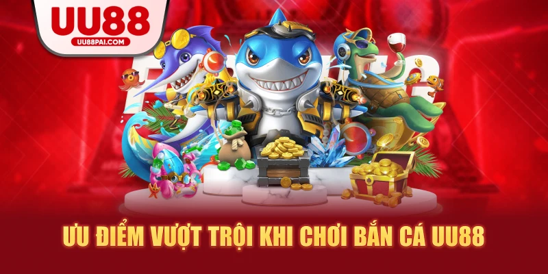 Bắn Cá UU88 – Săn Thưởng Cực Đỉnh Ngập Tràn Sự Kiện - Cavex