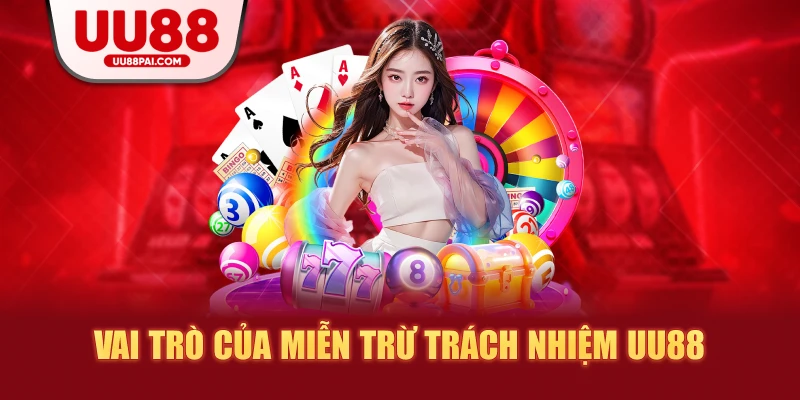 Miễn Trừ Trách Nhiệm UU88 Và Những Điều Cần Lưu Ý - Cavex