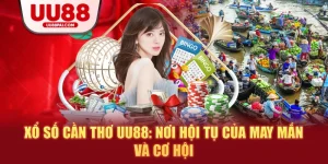 Xổ Số UU88 – Giao Diện Dễ Dùng, Thanh Toán Siêu Tốc - Cavex