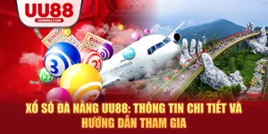Xổ Số UU88 – Giao Diện Dễ Dùng, Thanh Toán Siêu Tốc - Cavex