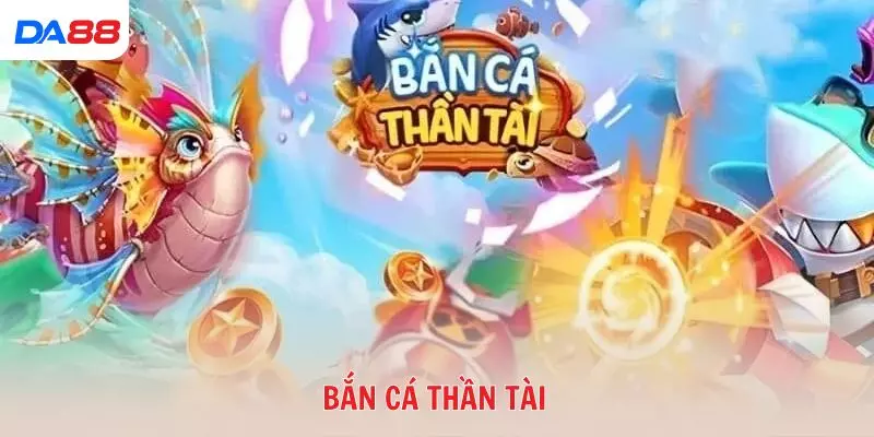 Bắn cá Thần Tài – Game đổi thưởng hot cho người mê săn cá số 1 - Cavex