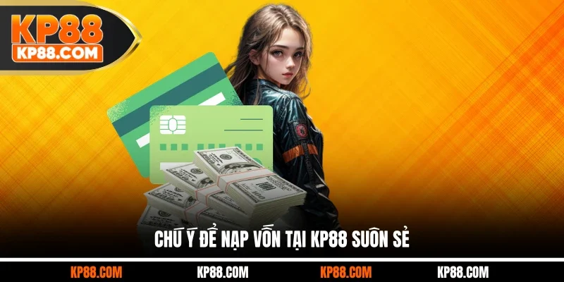 Nạp Tiền KP88 - Giao Dịch An Toàn Từ Công Nghệ Tân Tiến 2026 - Cavex
