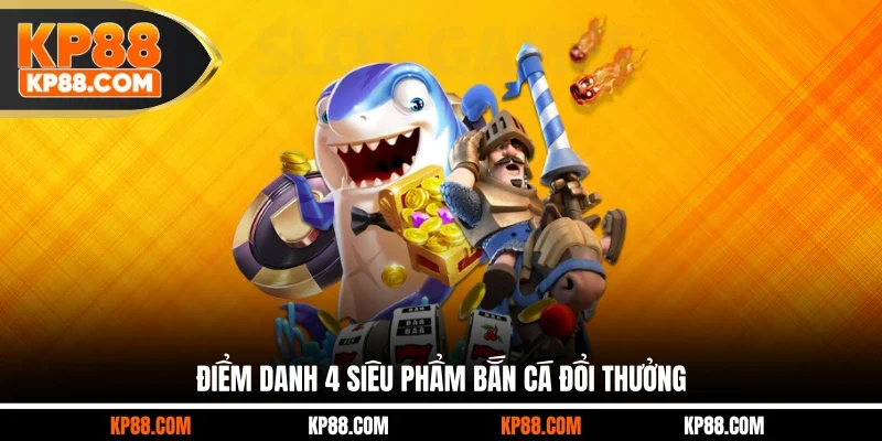 Top Bắn Cá Đổi Thưởng Hot Nhất 2026 - Click Xem Ngay - Cavex