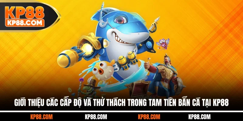 Tam Tiên Bắn Cá - Khám Phá Tựa Game Top 1 Ở Nhà Cái KP88 - Cavex