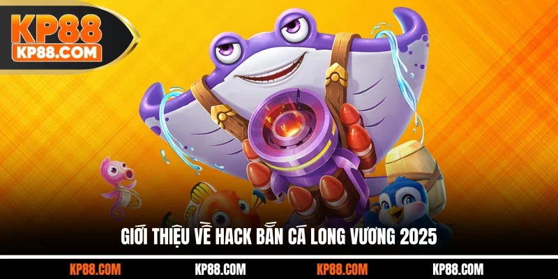 Hack Bắn Cá Long Vương 2026 Bí Quyết Chơi Hay Tại KP88 - Cavex