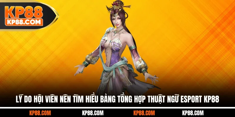 Tổng Hợp Thuật Ngữ Esport Dễ Hiểu Cho Thành Viên KP88 - Cavex
