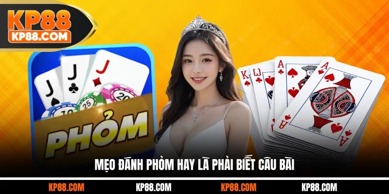 Mẹo Đánh Phỏm - KP88 Mách Nước 3 Chiến Thuật Chơi Hay - Cavex