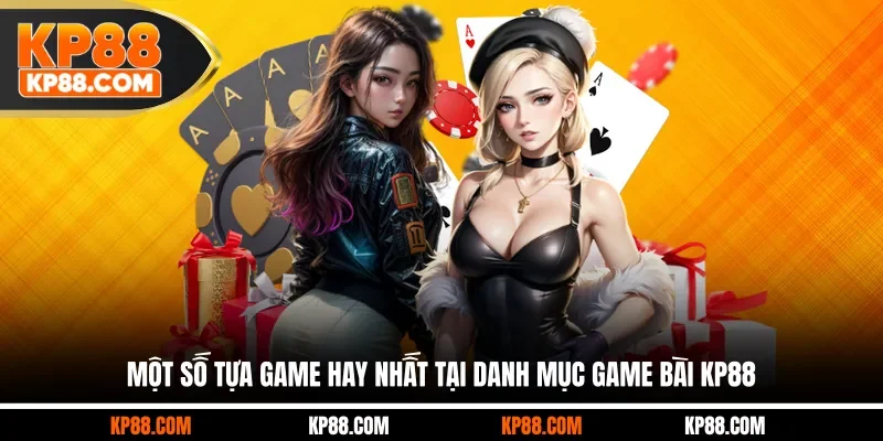 Game Bài KP88 - Top 3 Trò Chơi Tạo Điểm Nhấn Mạnh Mẽ - Cavex