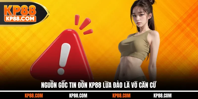 KP88 Lừa Đảo Khách Hàng Không? Lời Giải Đáp Chi Tiết 2026 - Cavex