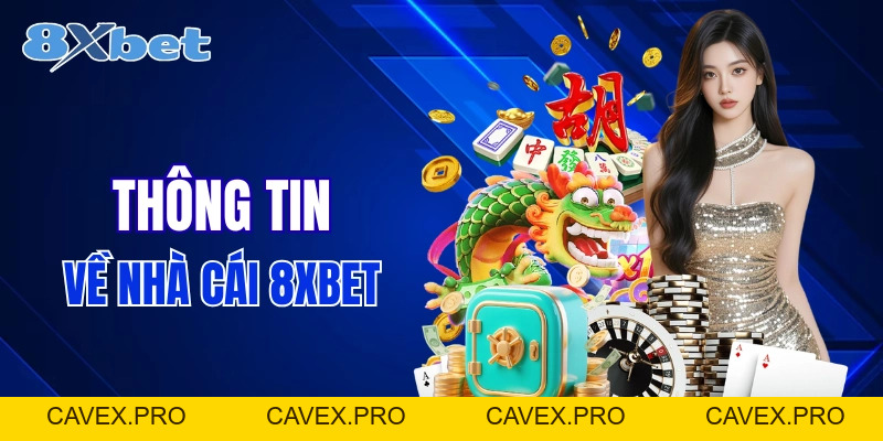 8XBET ⭐️ Link Tải App 8XBET Mới Nhất T9/2026 - Hoàn Lộc +88K - Cavex