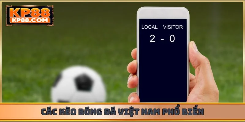 Kèo Bóng Đá Việt Nam - Cẩm Nang Chinh Phục Mọi Trận Cầu - Cavex