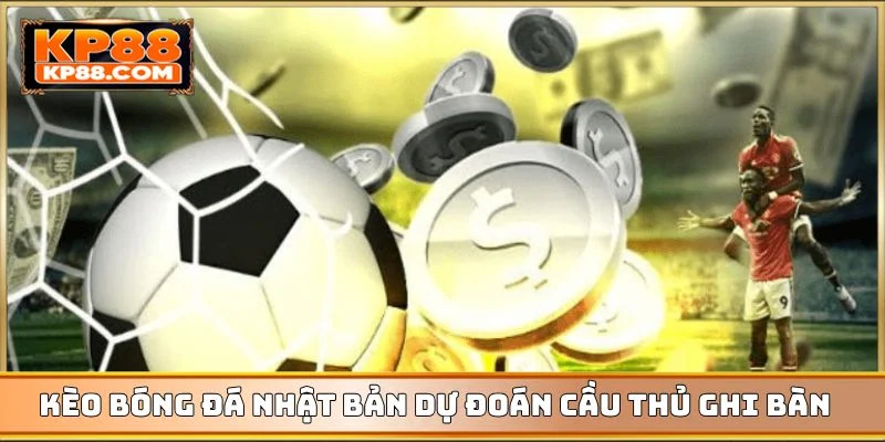 Kèo Bóng Đá Nhật Bản - Cập Nhật Biến Động, Chốt Kèo Cực Nhanh - Cavex