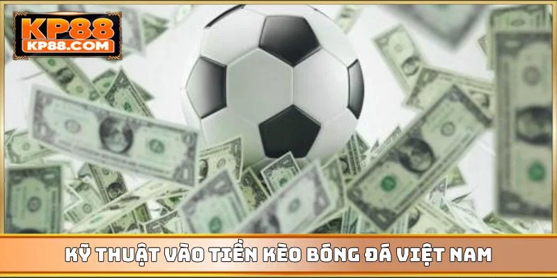 Kèo Bóng Đá Việt Nam - Cẩm Nang Chinh Phục Mọi Trận Cầu - Cavex