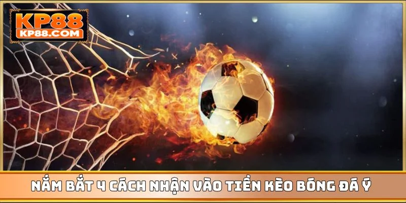 Kèo Bóng Đá Ý - Nghệ Thuật Nhận Định Giải Đấu Serie A - Cavex