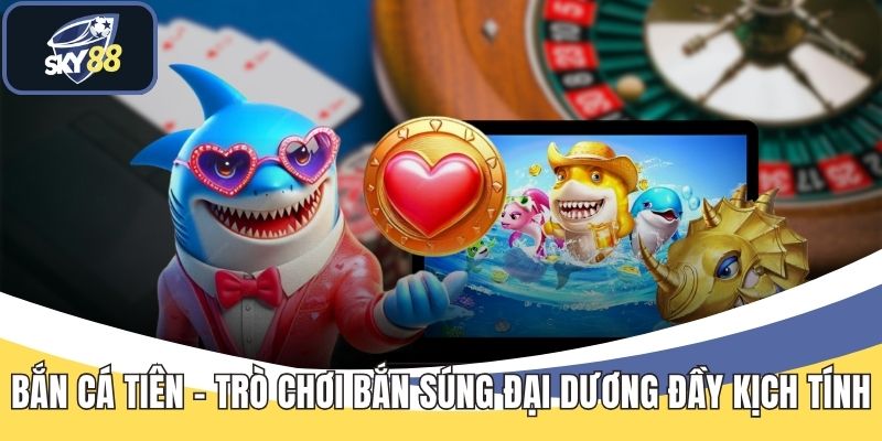 Bắn Cá SKY88 - Không Gian Săn Cá Đại Dương Đỉnh Cao - Cavex
